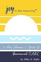 Algopix Similar Product 13 - Joy in the Mourning A 30 Day Planner