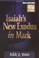 Algopix Similar Product 3 - Isaiahs New Exodus in Mark Biblical