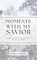 Algopix Similar Product 15 - Moments With My Savior Essays Poems