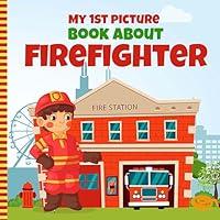 Algopix Similar Product 12 - My 1st Picture Book About Firefighter