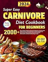 Algopix Similar Product 15 - Super Easy Carnivore Diet Cookbook