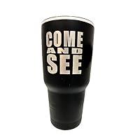 Algopix Similar Product 4 - The Chosen Come and See Tumbler  30