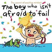 Algopix Similar Product 19 - The boy who isnt afraid to fail  A