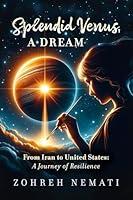 Algopix Similar Product 18 - SplendidVenus A Dream From Iran to