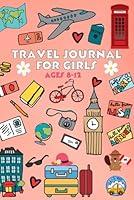 Algopix Similar Product 17 - Travel Journal For Girls Ages 812 A