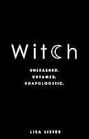 Algopix Similar Product 12 - Witch: Unleashed. Untamed. Unapologetic.