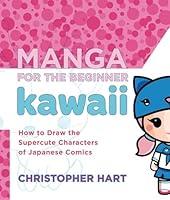 Algopix Similar Product 16 - Manga for the Beginner Kawaii How to