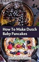 Algopix Similar Product 20 - How To Make Dutch Baby Pancakes