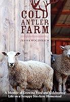 Algopix Similar Product 3 - Cold Antler Farm A Memoir of Growing