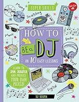 Algopix Similar Product 18 - How to Be a DJ in 10 Easy Lessons