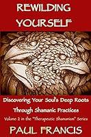 Algopix Similar Product 20 - Rewilding Yourself Discovering Your