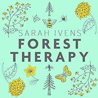 Algopix Similar Product 10 - Forest Therapy Seasonal Ways to