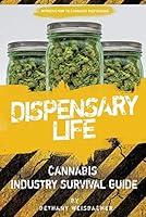 Algopix Similar Product 14 - Dispensary Life A Survival Guide to