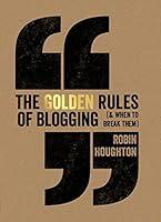 Algopix Similar Product 7 - The Golden Rules Of Blogging