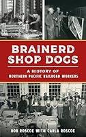 Algopix Similar Product 17 - Brainerd Shop Dogs A History of