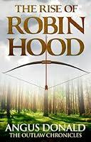 Algopix Similar Product 7 - The Rise of Robin Hood An Outlaw