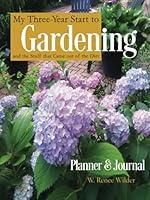 Algopix Similar Product 11 - My ThreeYear Start to Gardening and