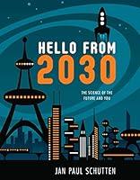 Algopix Similar Product 7 - Hello from 2030 The Science of the