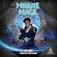 Algopix Similar Product 2 - Minute Mage: A Time-Traveling LitRPG