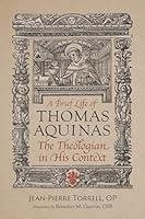 Algopix Similar Product 9 - A Brief Life of Thomas Aquinas The