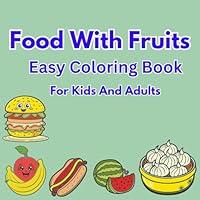 Algopix Similar Product 13 - Food With Fruits Easy Coloring Book