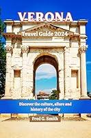 Algopix Similar Product 9 - Verona Travel Guide 2024  Discover the