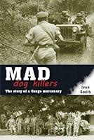 Algopix Similar Product 4 - Mad Dog Killers The Story of a Congo