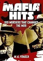Algopix Similar Product 7 - Mafia Hits 100 Murders that changed