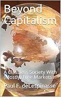 Algopix Similar Product 19 - Beyond Capitalism A Classless Society