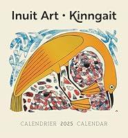 Algopix Similar Product 7 - Inuit Art Kinngait 2025 Wall Calendar