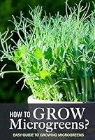 Algopix Similar Product 11 - How to Grow Microgreens Easy Guide to