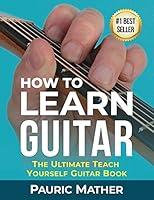 Algopix Similar Product 10 - How To Learn Guitar The Ultimate Teach