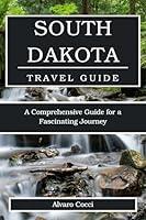 Algopix Similar Product 4 - Comprehensive South Dakota Travel