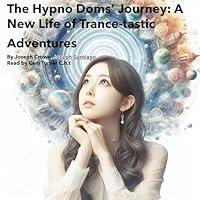 Algopix Similar Product 8 - The Hypno Doms Journey A New Life of