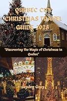 Algopix Similar Product 4 - Quebec City Christmas Travel Guide 2023