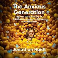 Algopix Similar Product 20 - The Anxious Generation How the Great