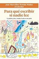 Algopix Similar Product 13 - Para qu escribir si nadie lee La