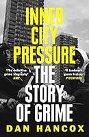Algopix Similar Product 19 - Inner City Pressure: The Story of Grime