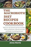 Algopix Similar Product 12 - THE MACROBIOTIC DIET RECIPES COOKBOOK