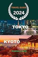 Algopix Similar Product 7 - TOKYO KYOTO JAPAN TRAVEL GUIDE 2024