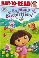 Algopix Similar Product 8 - So Many Butterflies! (Dora the Explorer)