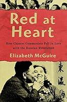 Algopix Similar Product 11 - Red at Heart How Chinese Communists