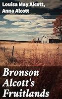 Algopix Similar Product 13 - Bronson Alcotts Fruitlands With