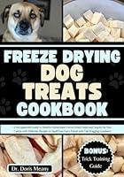 Algopix Similar Product 11 - Freeze Drying Dog Treats Cookbook A