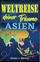 Algopix Similar Product 11 - Weltreise deiner Trume III ASIEN