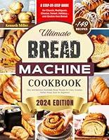 Algopix Similar Product 20 - Ultimate Bread Machine Cookbook 2024