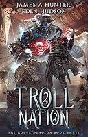Algopix Similar Product 10 - Troll Nation A litRPG Adventure The