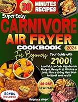 Algopix Similar Product 7 - Super Easy CARNIVORE AIR FRYER Cookbook