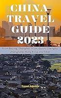 Algopix Similar Product 19 - CHINA TRAVEL GUIDE 2023 From Beijing