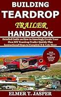 Algopix Similar Product 2 - Building Teardrop Trailer Handbook